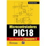 Ficha técnica e caractérísticas do produto Livro - Microcontroladoes Pic 18