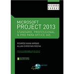 Ficha técnica e caractérísticas do produto Livro - Microsoft Project 2013: Standard, Professional & Pro para Office 365
