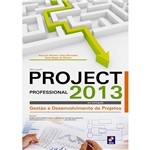 Ficha técnica e caractérísticas do produto Livro - Microsoft Project Professional 2013: Gestão e Desenvolvimento de Projetos