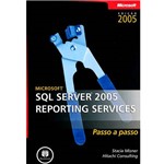 Ficha técnica e caractérísticas do produto Livro - Microsoft: SQL Server 2005 Reporting Services