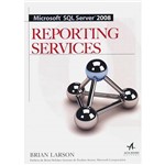 Ficha técnica e caractérísticas do produto Livro - Microsoft SQL Server 2008 Reporting Services