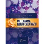 Ficha técnica e caractérísticas do produto Livro -Mielograma e Imunofenotipagem por Citometria de Fluxo em Hematologia: Prática e Interpretação