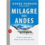 Ficha técnica e caractérísticas do produto Livro - Milagre Nos Andes: 72 Dias na Montanha e Minha Longa Volta para Casa