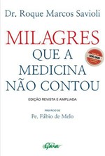 Ficha técnica e caractérísticas do produto Livro - Milagres que a Medicina não Contou