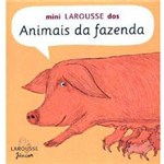 Ficha técnica e caractérísticas do produto Livro - Mini Larousse dos Animais da Fazenda