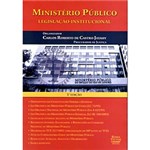 Ficha técnica e caractérísticas do produto Livro - Ministério Público Legislação Institucional