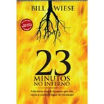 Ficha técnica e caractérísticas do produto Livro - 23 Minutos no Inferno