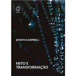 Ficha técnica e caractérísticas do produto Livro - Mito e Transformação