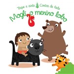 Ficha técnica e caractérísticas do produto Livro - Mogli, o Menino Lobo : Toque e Sinta Contos de Fada