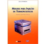Ficha técnica e caractérísticas do produto Livro - Moldes para Injeção de Termoplásticos: Projetos e Princípios Básicos
