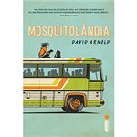 Ficha técnica e caractérísticas do produto Livro - Mosquitolândia