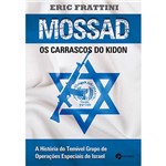Ficha técnica e caractérísticas do produto Livro - Mossad: os Carrascos do Kidon