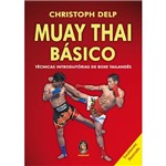 Livro - Muay Thai Básico - Técnicas Introdutórias de Boxe Tailandês