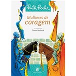 Ficha técnica e caractérísticas do produto Livro - Mulheres de Coragem