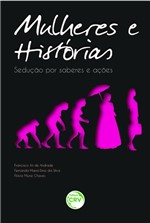 Ficha técnica e caractérísticas do produto Livro - Mulheres e Histórias