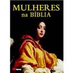 Ficha técnica e caractérísticas do produto Livro - Mulheres na Bíblia