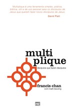 Ficha técnica e caractérísticas do produto Multiplique - Discipulos que Fazem Discipulos - Mundo Cristao