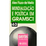 Ficha técnica e caractérísticas do produto Livro - Mundialização e Política em Gramsci