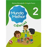 Ficha técnica e caractérísticas do produto Livro - Mundo Melhor 2: Ciências