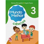 Ficha técnica e caractérísticas do produto Livro - Mundo Melhor 3: Ciências