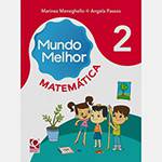 Livro - Mundo Melhor: Matemática - 2º Ano - 1ª Ed