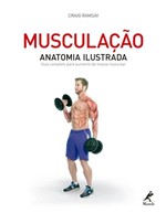 Ficha técnica e caractérísticas do produto Livro - Musculação - Anatomia Ilustrada: Guia Completo para Aumento da Massa Muscular