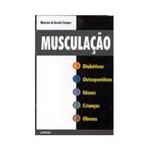 Ficha técnica e caractérísticas do produto Livro - Musculação: Diabéticos, Osteoporódicos, Idoso...