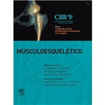 Livro - Musculoesquelético - Série Colégio Brasileiro de Radiologia e Diagnóstico por Imagem