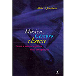 Ficha técnica e caractérísticas do produto Livro - Música, Cérebro e Êxtase