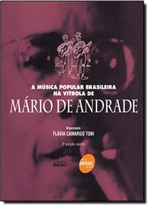 Ficha técnica e caractérísticas do produto Livro - Música Popular Brasileira na Vitrola de Mário de Andrade