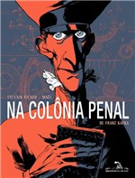 Ficha técnica e caractérísticas do produto Na Colônia Penal - Quadrinhos na Cia