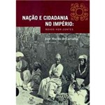Ficha técnica e caractérísticas do produto Livro - Nação e Cidadania no Império