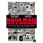 Ficha técnica e caractérísticas do produto Livro - Nada Mais que a Verdade : a Extraordinária História do Jornal Notícias