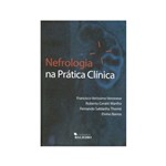 Ficha técnica e caractérísticas do produto Livro - Nefrologia na Prática Clínica - Veronese - Balieiro