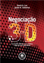 Ficha técnica e caractérísticas do produto Livro - Negociação 3-D - Ferramentas Poderosas para Modificar o Jogo Nas Suas Negociações