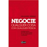 Ficha técnica e caractérísticas do produto Livro - Negocie Qualquer Coisa com Qualquer Pessoa