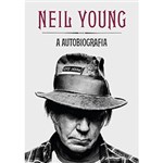 Livro - Neil Young: a Autobiografia