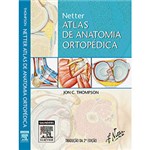 Ficha técnica e caractérísticas do produto Livro - Netter Atlas de Anatomia Ortopédica