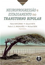 Ficha técnica e caractérísticas do produto Neuroprogessao e Estadiamento no Transtorno Bipolar - Artmed -