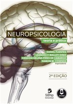 Ficha técnica e caractérísticas do produto Livro - Neuropsicologia - Teoria e Prática - Fuentes - Artmed