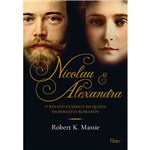Ficha técnica e caractérísticas do produto Livro - Nicolau e Alexandra - o Relato Clássico da Queda da Dinastia Romanov