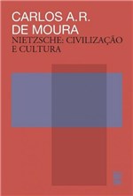 Ficha técnica e caractérísticas do produto Livro - Nietzsche - Civilização e Cultura