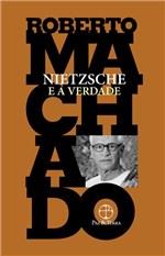 Ficha técnica e caractérísticas do produto Nietzsche e a Verdade - Paz e Terra (record)