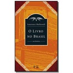 Livro no Brasil, O: S.a Historia - Edicao de Bolso
