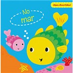 Ficha técnica e caractérísticas do produto Livro - no Mar - Coleção Abas Divertidas