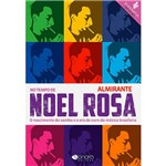 Ficha técnica e caractérísticas do produto Livro - no Tempo de Noel Rosa: o Nascimento do Samba e a Era de Ouro da Música Brasileira