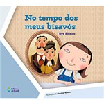 Ficha técnica e caractérísticas do produto Livro - no Tempo dos Meus Bisavós