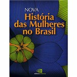 Ficha técnica e caractérísticas do produto Livro - Nova História das Mulheres no Brasil