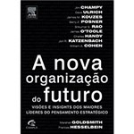 Ficha técnica e caractérísticas do produto Livro - Nova Organização do Futuro, a - Visões, Estratégias e Insights dos Maiores Líderes do Pensamento Estratégico