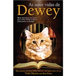 Ficha técnica e caractérísticas do produto Livro - Nove Vidas de Dewey, as